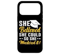 She Believed She Could So She Mastered It! Graduation 2025 Coque pour iPhone 17 Pro Max