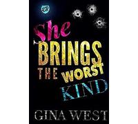 She Brings The Worst Kind (The Cartel Publications Presents)