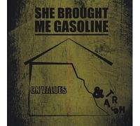 She Brought Me Gasoline - On Value and Trash