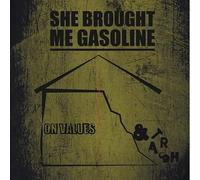 She Brought Me Gasoline - on Value and Trash [Import]