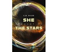 She Brought Me The Stars - C.B. DiLeo - C.B. DiLeo - ebook (ePub) - Livre