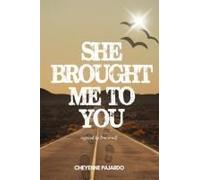 She Brought Me To You
