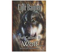 She Called It, Wolf