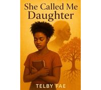 She Called Me Daughter