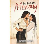 She Calls Me Mommy: An Age-Gap Forbidden Love Affair Between Best Friend's Mother, India's Elite Business World