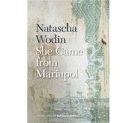 She Came from Mariupol by Natascha Wodin Natascha Wodin (Auteur)