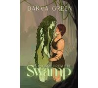 She Came from the Swamp