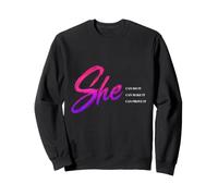 She Can Do It Women Empowerment Affirmation Positive Sweatshirt