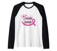 She Carries Burden We Carry The Banner Ruban de Support Rose Manche Raglan