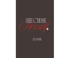 She Chose Herself Planner: Aesthetic Manifestation & Goal Setting Organizer for Women with Vision Board, Hourly Time Blocking and Daily Habit Trackers