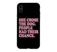 She Chose The Dog People Had Their Chance Coque pour iPhone XS Max