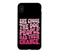 She Chose The Dog People Had Their Chance Coque pour iPhone XS Max
