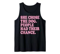 She Chose The Dog People Had Their Chance Débardeur