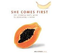 She Comes First Ian Kerner (Auteur)