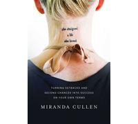 She Designed a Life She Loved Turning Setbacks and Second Chances Into Success on Your Own Terms - Miranda Cullen - Advantage Books - ebook (ePub) - Livre