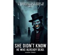 She Didn’t Know He Was Already Dead: A Terrifying True Story of Warnings from Beyond the Grave