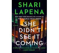 She Didn't See It Coming: A Novel