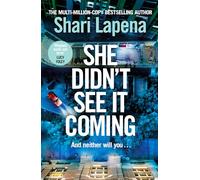 She Didn't See It Coming: The twisty, addictive new thriller from the multi-million-copy-selling author of Everyone Here is Lying