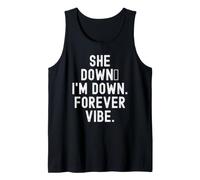 She Down im Down Forever Vibe Motivation for Women Men Débardeur