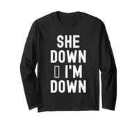 She Down im Down Funny Relatable Men Women Manche Longue