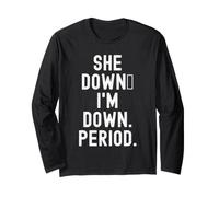 She Down im Down Period Witty Relation Humour Women Manche Longue