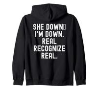 She Down Im Down Real, reconnais de Vrais Hommes et Femmes Pleins d'esprit Sweat à Capuche