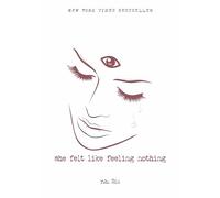She Felt Like Feeling Nothing (Volume 1)
