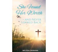 She Found Her Worth- and Never Looked Back