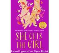 Rachael Lippincott et Alyson Derrick – She Gets the Girl – TikTok made me buy it! – Broché