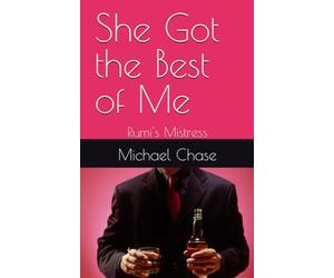 She Got the Best of Me: Rumi's Mistress