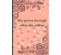 She grows through what she writes: A Journal for Soft Thoughts and Strong Becoming