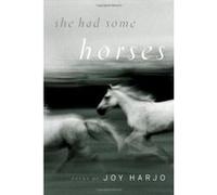 She Had Some Horses Joy Harjo (Auteur)