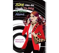 She Has So Much To Say N Still Alone