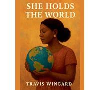 She Holds The World