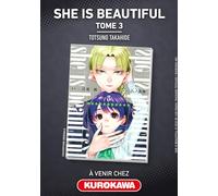Jun Esaka, Takahide Totsuno, Marie-Saskia Raynal – She is beautiful – Tome 3 – Broché (Kurokawa)