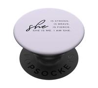 She is Me I am She Is Strong Brave Fierce T-shirt pour femme PopSockets PopGrip Adhésif