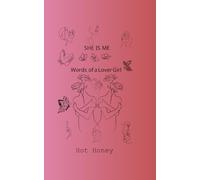 She Is ME: Words Of A Lover Girl
