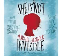 [(She is Not Invisible)] [ By (author) Marcus Sedgwick, Read by Anna Cannings ] [October, 2013]