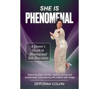 She Is Phenomenal: A Queen's Guide to Healing and Self-Discovery