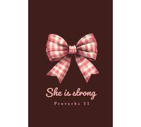 She Is Strong - Proverbs 31: Inspirational Christian Notebook for Women and Girls