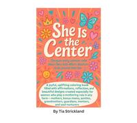 She is the Center: Coloring Book