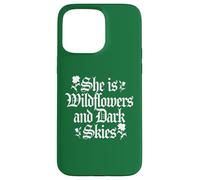She is Wildflowers and Dark Skies - Femme Nature Garden Coque pour iPhone 15 Pro Max
