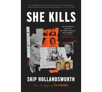 She Kills The Murderous Socialite, the Cross-Dressing Bank Robber, and Other True Crime Tales - Skip Hollandsworth - Harper - ebook (ePub) - Livre