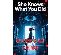 She Knows What You Did: A Techno-Thriller of Memory, Revenge, and AI Shadows