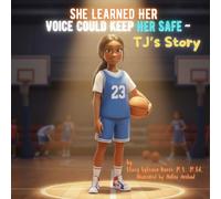 She Learned Her Voice Could Keep Her Safe ~ TJ's Story: A Story About Courage, Boundaries, and Speaking Up