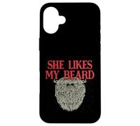 She Likes My Beard Humour Masculin Humoristique pour Papa Coque pour iPhone 16 Plus