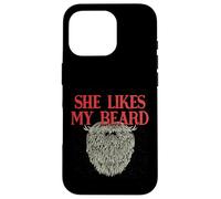 She Likes My Beard Humour Masculin Humoristique pour Papa Coque pour iPhone 16 Pro