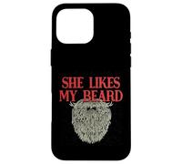 She Likes My Beard Humour Masculin Humoristique pour Papa Coque pour iPhone 16 Pro Max