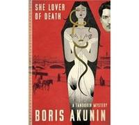She Lover of Death : A Fandorin Mystery Boris Akunin (Auteur)