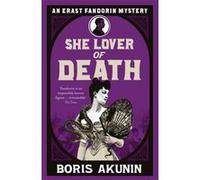 She Lover Of Death Akunin, Boris (Auteur)